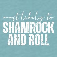 Most Likely To Shamrock And Roll St Patricks Sueded Cloud Jersey T-Shirt