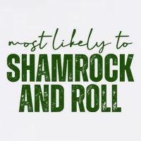 Most Likely To Shamrock And Roll St Patricks Garment-Dyed Sweatshirt