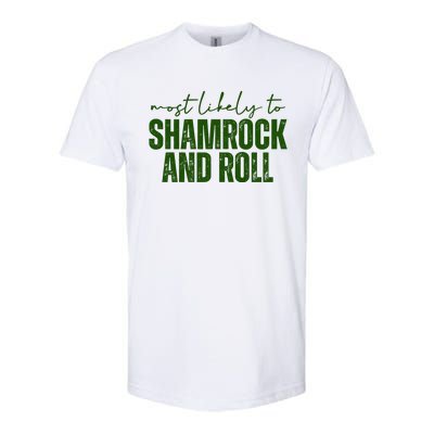 Most Likely To Shamrock And Roll St Patricks Softstyle® CVC T-Shirt