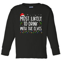 Most Likely to Drink With The Elves Elf Drinking Christmas Toddler Long Sleeve Shirt