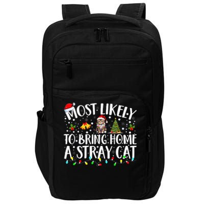 Most Likely To Bring Home A Stray Cat Matching Christmas Impact Tech Backpack