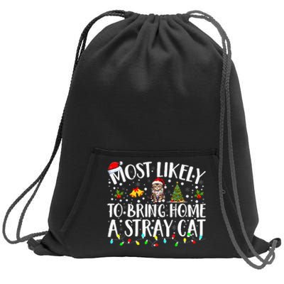 Most Likely To Bring Home A Stray Cat Matching Christmas Sweatshirt Cinch Pack Bag