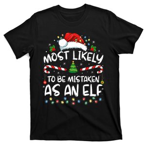 Most Likely To Be Mistaken As An Elf Funny Family Christmas T-Shirt