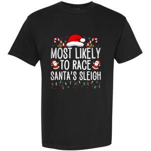 Most Likely To Race Santa's Sleigh Family Christmas Pajamas  Garment-Dyed Heavyweight T-Shirt