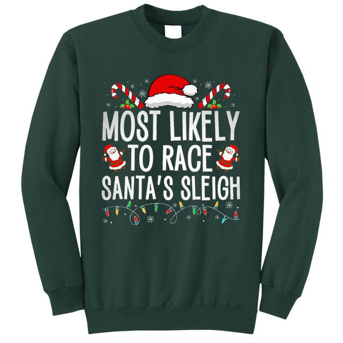 Most Likely To Race Santa's Sleigh Family Christmas Pajamas  Sweatshirt