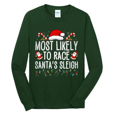 Most Likely To Race Santa's Sleigh Family Christmas Pajamas  Tall Long Sleeve T-Shirt