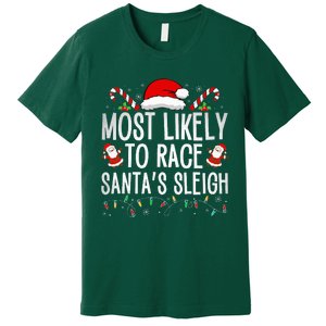 Most Likely To Race Santa's Sleigh Family Christmas Pajamas  Premium T-Shirt