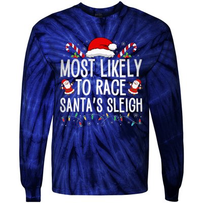 Most Likely To Race Santa's Sleigh Family Christmas Pajamas  Tie-Dye Long Sleeve Shirt