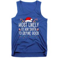 Most Likely To Ask Santa To Define Good Funny Christmas  Tank Top