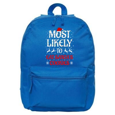 Most Likely To Christmas Family Matching Eat Santa's Cookies Cool Gift 16 in Basic Backpack