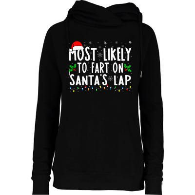 Most Likely To Fart On SantaS Lap Family Matching Christmas Womens Funnel Neck Pullover Hood