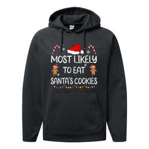 Most Likely To Eat Santas Cookies Family Christmas Matching Performance Fleece Hoodie