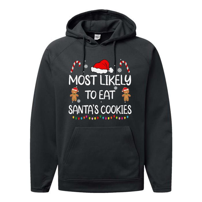 Most Likely To Eat Santas Cookies Family Christmas Matching Performance Fleece Hoodie