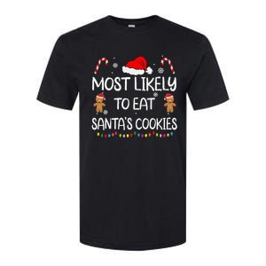 Most Likely To Eat Santas Cookies Family Christmas Matching Softstyle CVC T-Shirt