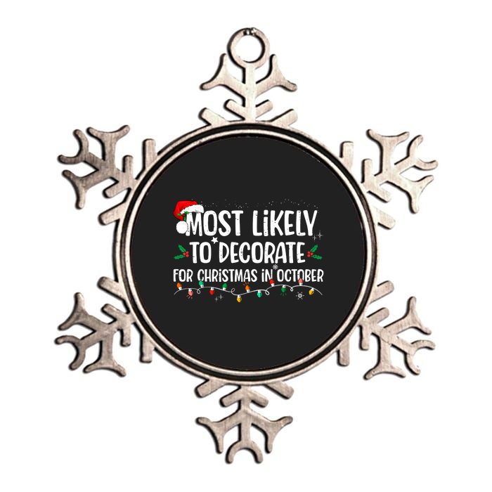 Most Likely To Decorate For Christmas In October Christmas Metallic Star Ornament