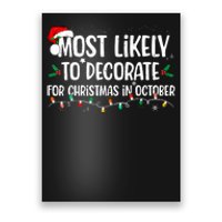 Most Likely To Decorate For Christmas In October Christmas Poster