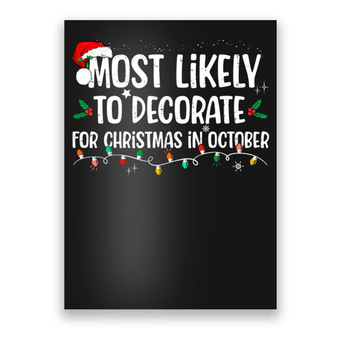 Most Likely To Decorate For Christmas In October Christmas Poster