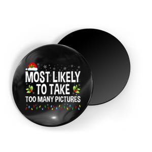 Most Likely To Take Too Many Pictures Funny Family Christmas Magnet