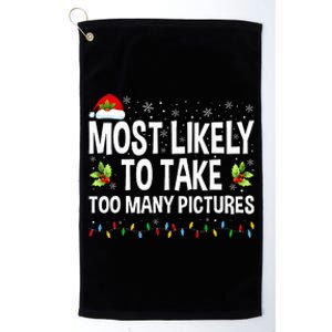 Most Likely To Take Too Many Pictures Funny Family Christmas Platinum Collection Golf Towel