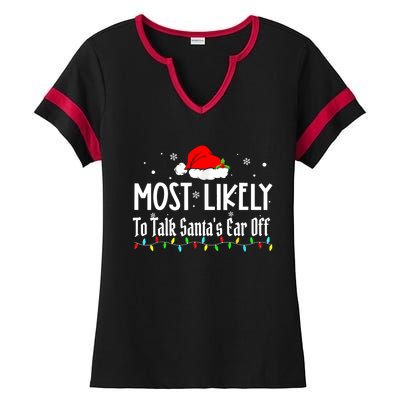 Most Likely To Talk SantaS Ear Off Family Christmas Pajamas Gift Ladies Halftime Notch Neck Tee