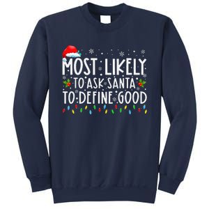 Most Likely To Ask Santa To Define Good Family Christmas Sweatshirt