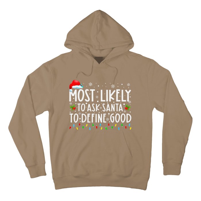 Most Likely To Ask Santa To Define Good Family Christmas Hoodie