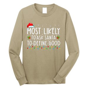 Most Likely To Ask Santa To Define Good Family Christmas Long Sleeve Shirt