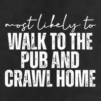 Most Likely To Walk To The Pub And Crawl Home St Patricks Day 7 Panel Mesh Trucker Snapback Hat