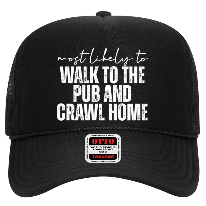 Most Likely To Walk To The Pub And Crawl Home St Patricks Day Hat