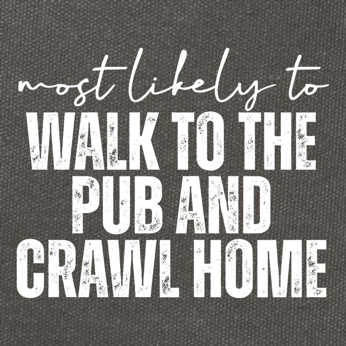 Most Likely To Walk To The Pub And Crawl Home St Patricks Day Cotton Canvas Backpack
