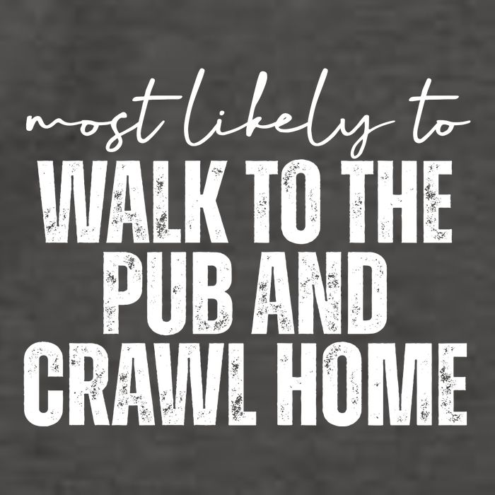 Most Likely To Walk To The Pub And Crawl Home St Patricks Day Vector Backpack