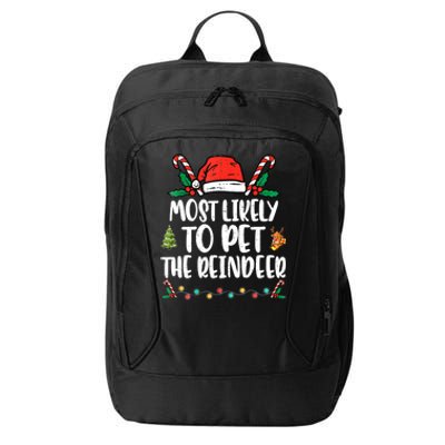 Most Likely To Pet The Reindeer Funny Christmas Holiday Funny Gift City Backpack