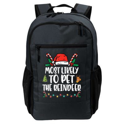 Most Likely To Pet The Reindeer Funny Christmas Holiday Funny Gift Daily Commute Backpack