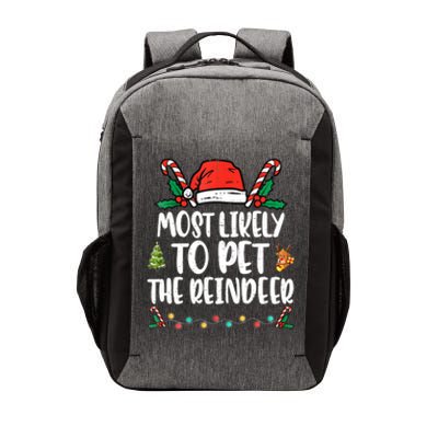 Most Likely To Pet The Reindeer Funny Christmas Holiday Funny Gift Vector Backpack