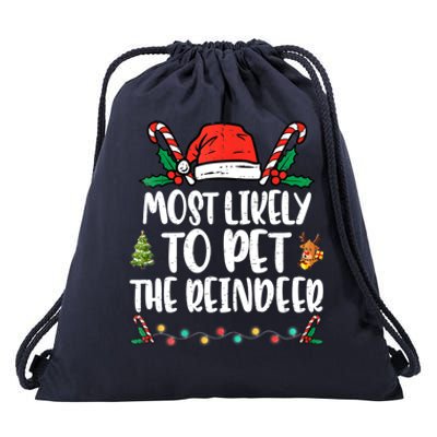 Most Likely To Pet The Reindeer Funny Christmas Holiday Funny Gift Drawstring Bag