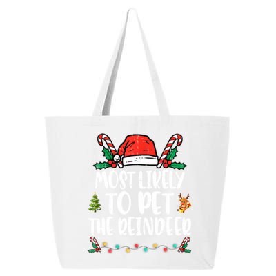 Most Likely To Pet The Reindeer Funny Christmas Holiday Funny Gift 25L Jumbo Tote