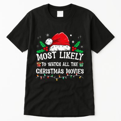 Most Likely To Watch All The Christmas Movies Family Pajamas  Tall T-Shirt