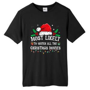 Most Likely To Watch All The Christmas Movies Family Pajamas  Tall Fusion ChromaSoft Performance T-Shirt