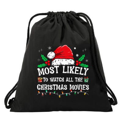 Most Likely To Watch All The Christmas Movies Family Pajamas  Drawstring Bag