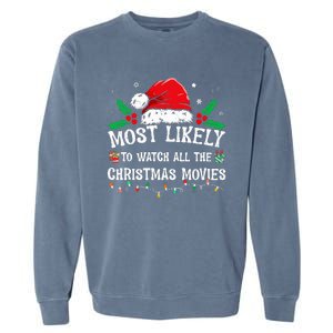 Most Likely To Watch All The Christmas Movies Family Pajamas  Garment-Dyed Sweatshirt