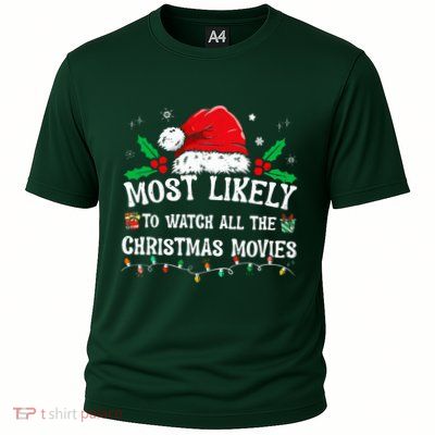 Most Likely To Watch All The Christmas Movies Family Pajamas  Performance Shirt