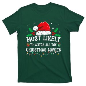 Most Likely To Watch All The Christmas Movies Family Pajamas  T-Shirt