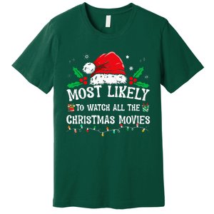 Most Likely To Watch All The Christmas Movies Family Pajamas  Premium T-Shirt