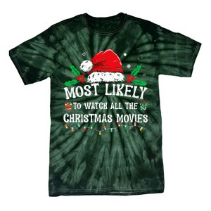 Most Likely To Watch All The Christmas Movies Family Pajamas  Tie-Dye T-Shirt