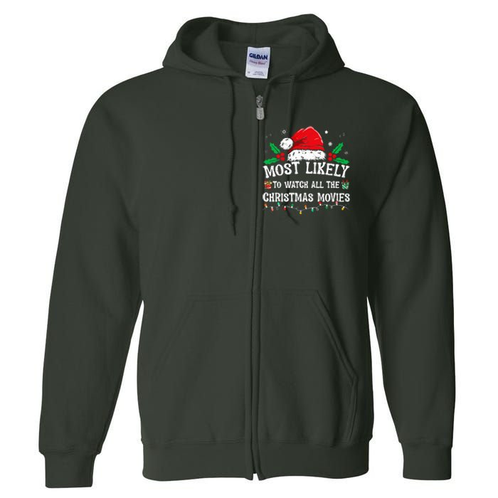 Most Likely To Watch All The Christmas Movies Family Pajamas  Full Zip Hoodie