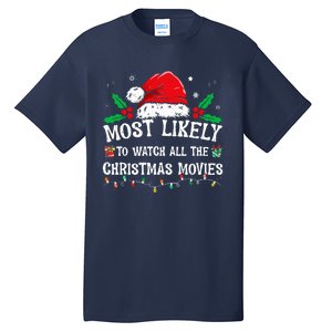 Most Likely To Watch All The Christmas Movies Family Pajamas  Tall T-Shirt