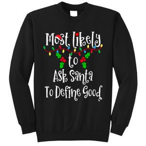 Most Likely To Ask Santa To Define Good Family Group Matching Shirt Sweatshirt