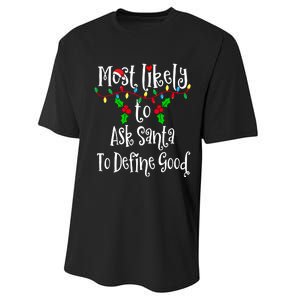 Most Likely To Ask Santa To Define Good Family Group Matching Shirt Performance Sprint T-Shirt