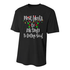 Most Likely To Ask Santa To Define Good Family Group Matching Shirt Youth Performance Sprint T-Shirt