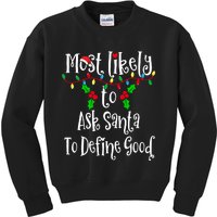 Most Likely To Ask Santa To Define Good Family Group Matching Shirt Kids Sweatshirt